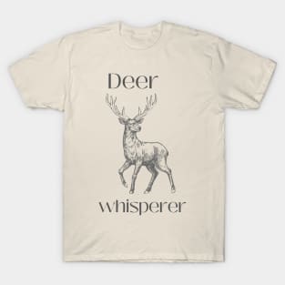 deer whisperer hunter T-Shirt